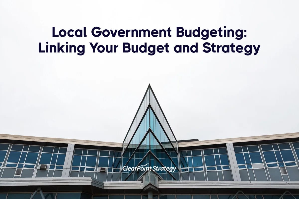 Local Government Budgeting: Linking Your Budget and Strategy