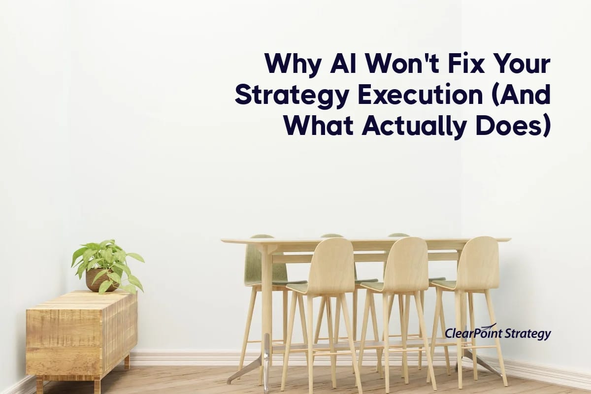 Why AI Won't Fix Your Strategy Execution (And What Actually Does)