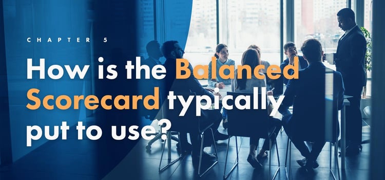  Capitolo 5: Come viene tipicamente utilizzata la Balanced Scorecard?